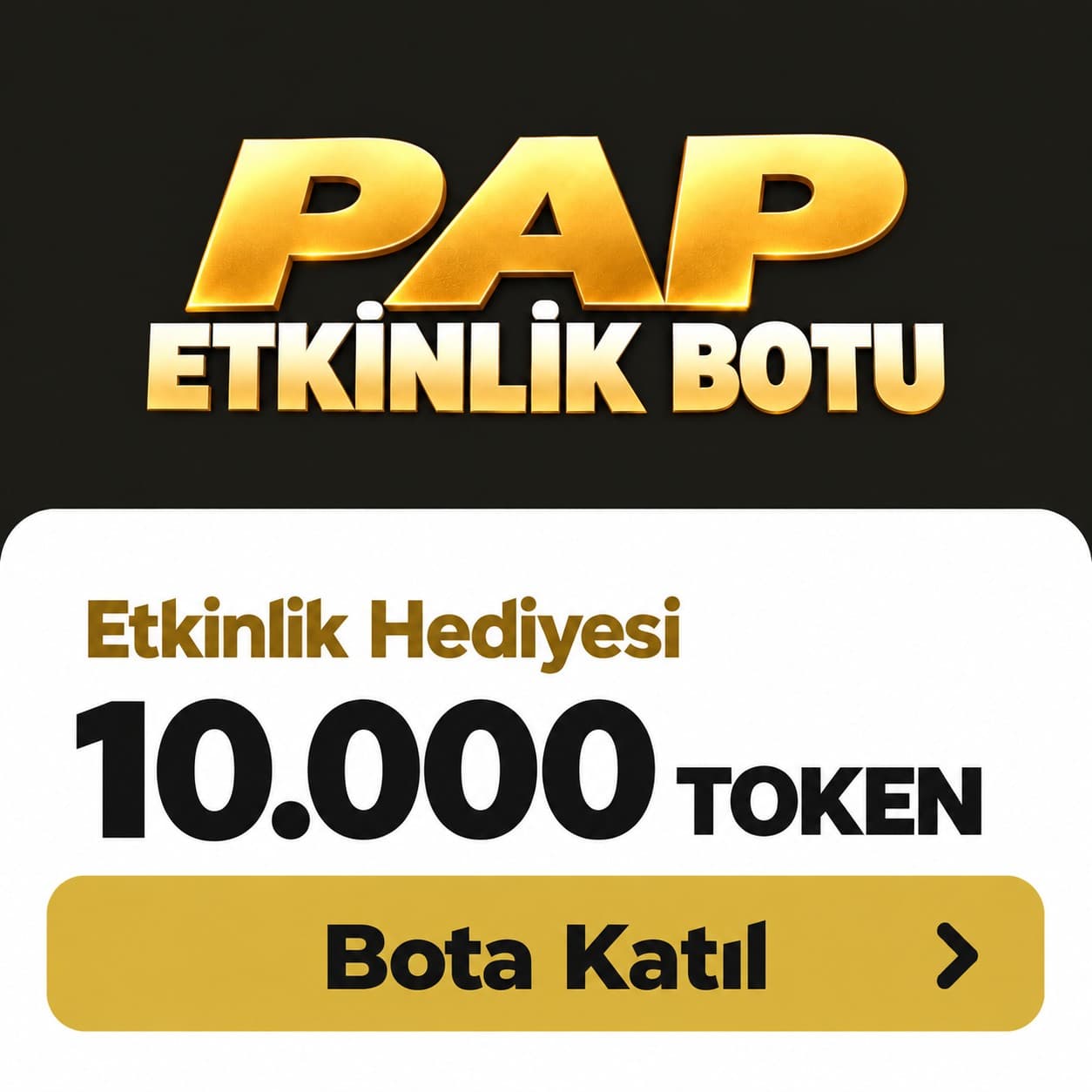 Pap Etkinlik Botu güncel giriş — resmi afiş
